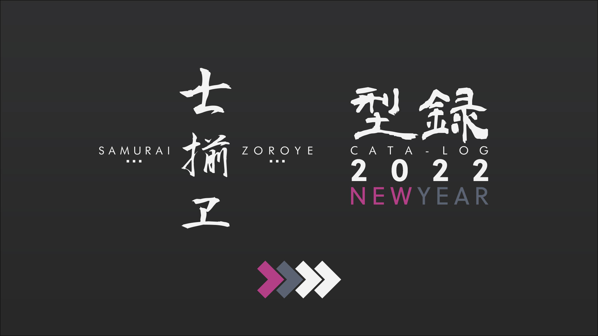 [PHOTO:SAMURAI-ZOROYE CATALOG 2022 NEW YEAR]